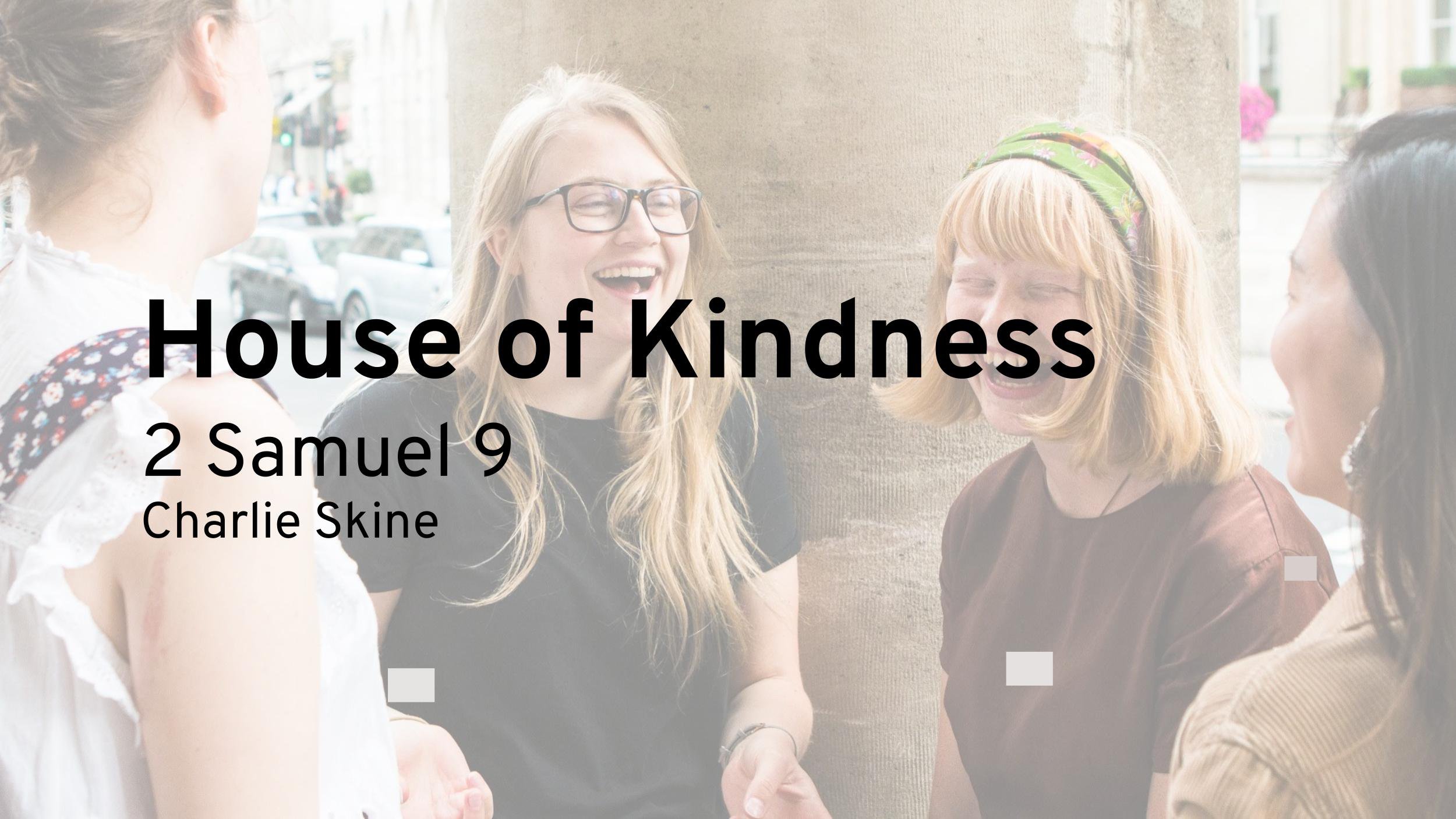 House of Kindness (2 Samuel 9)