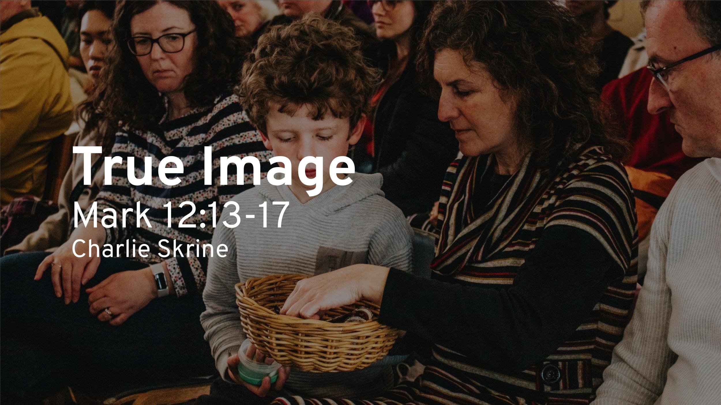 True Image (Mark 12:13–17)