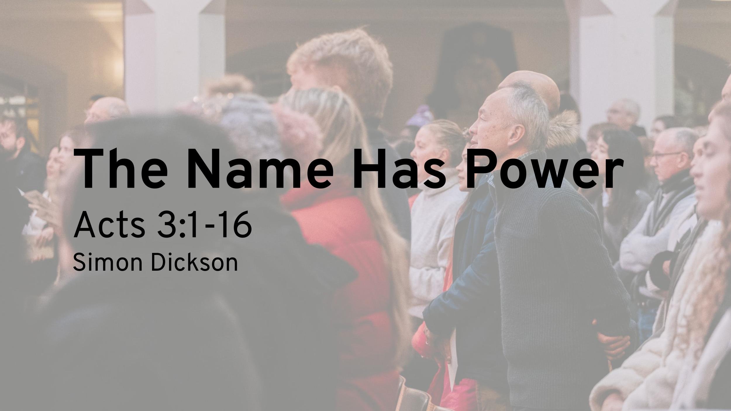 The Name Has Power (Acts 3:1–16)