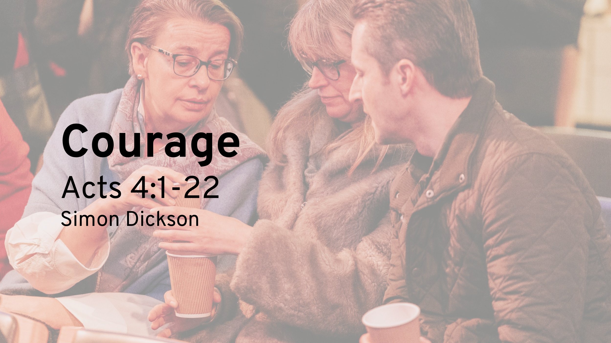 Courage (Acts 4:1–22)