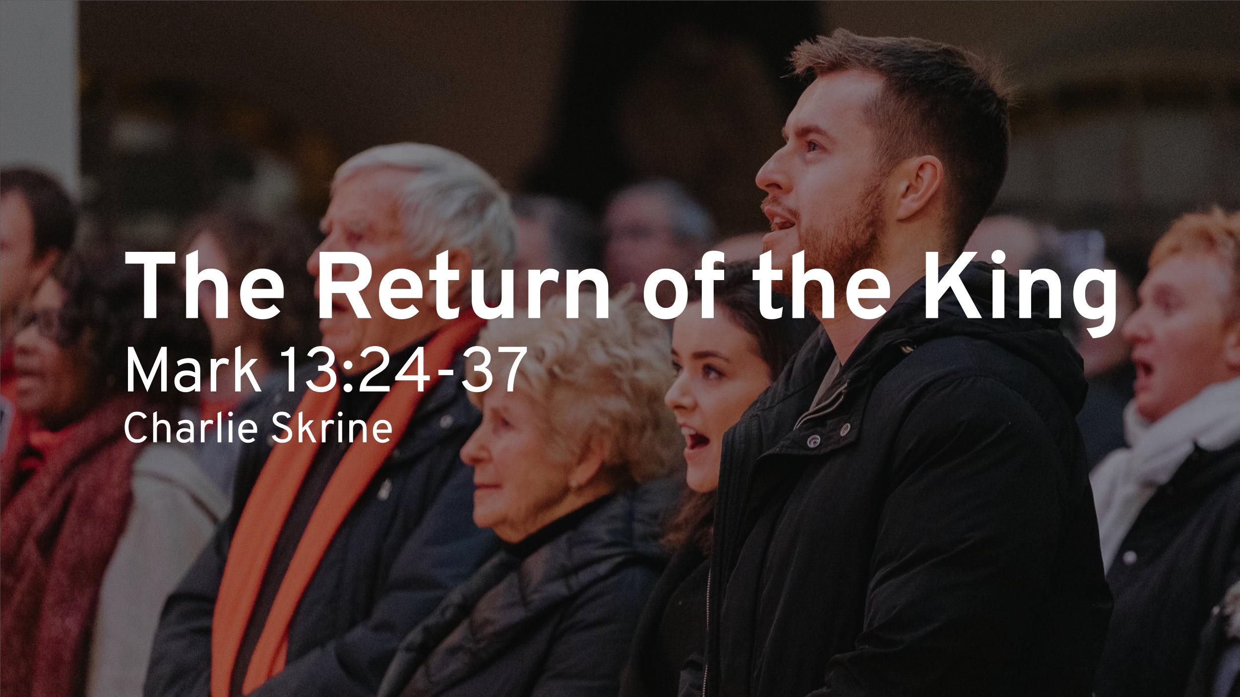 The Return of the King (Mark 13:24–37)