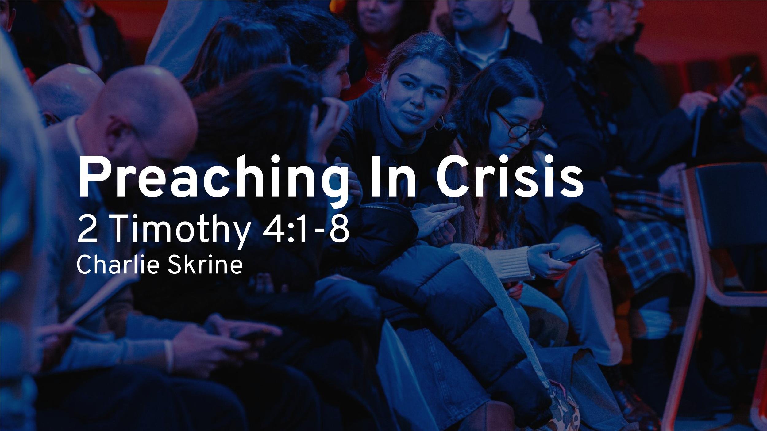 Preaching In Crisis (2 Timothy 4:1–8) episode artwork