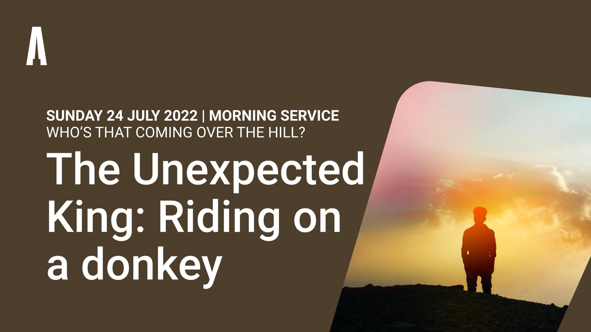 The Unexpected King - Riding on a Donkey