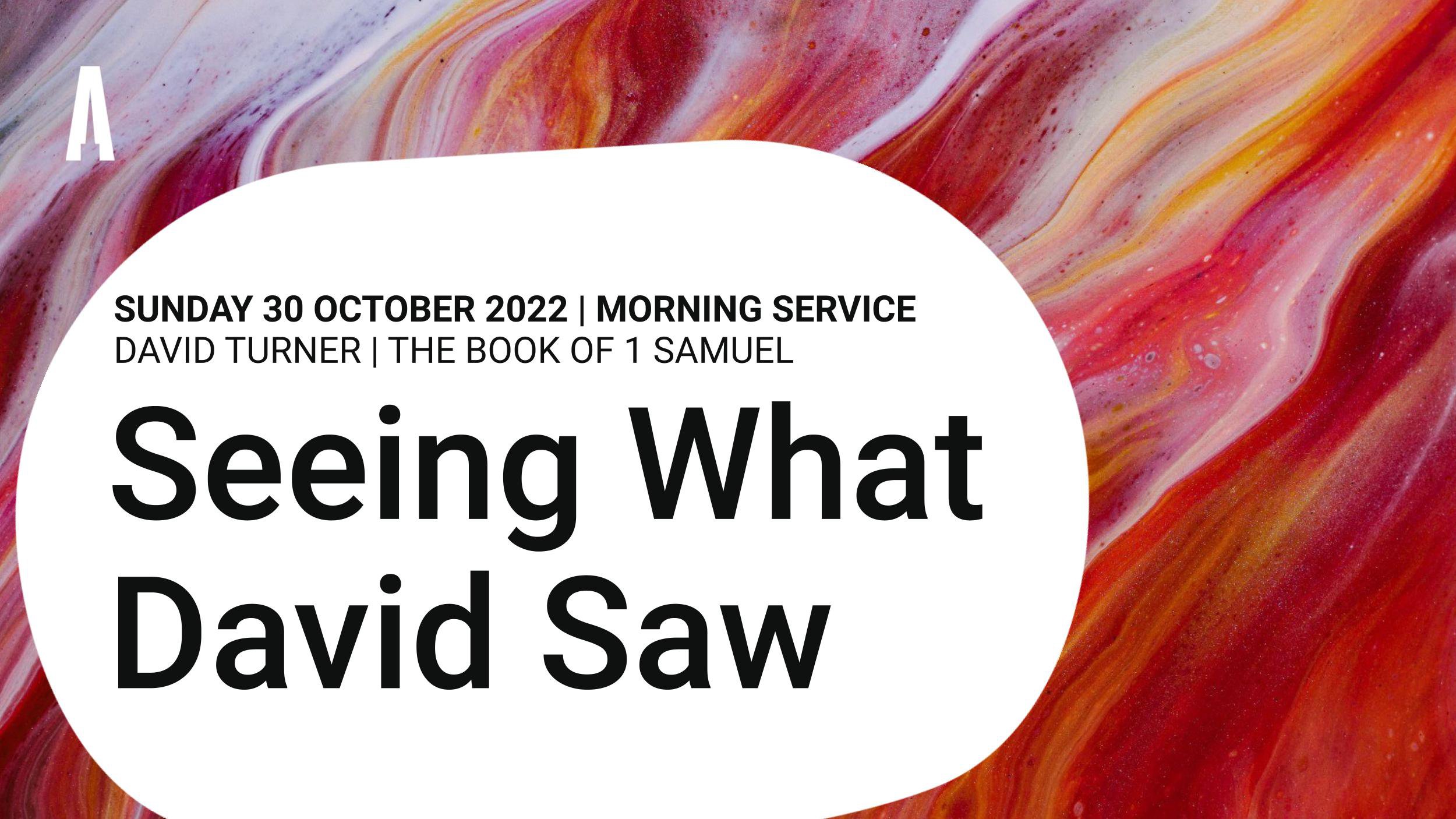 Seeing What David Saw