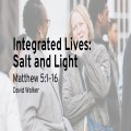 Integrated Lives: Salt and Light