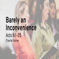 Barely an Inconvenience