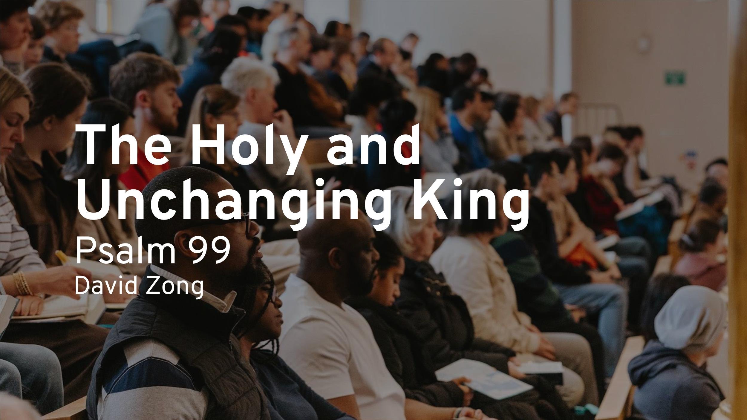 The Holy and Unchanging King