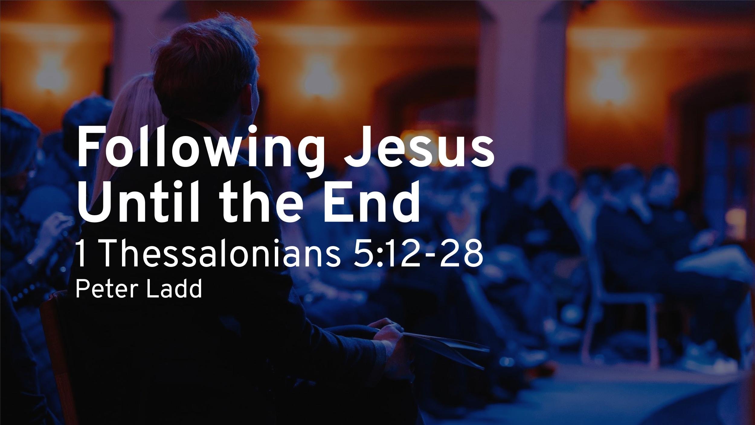 Following Jesus Until the End
